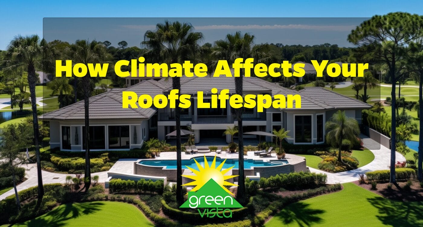 How Climate Affects Your Roofs Lifespan
